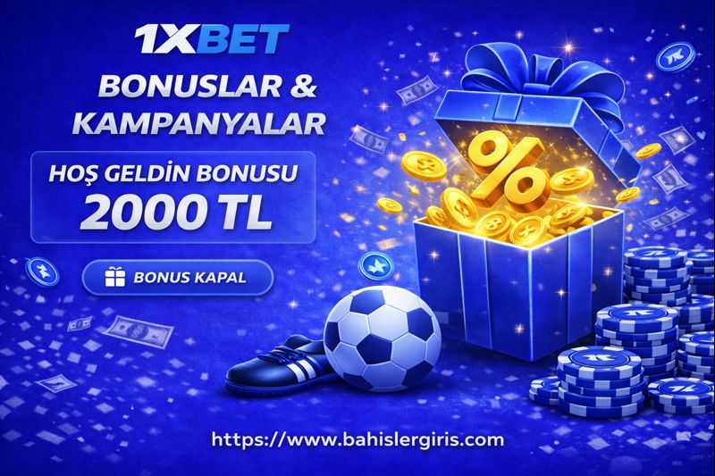 1xbet Bonuslar ve Kampanyalar