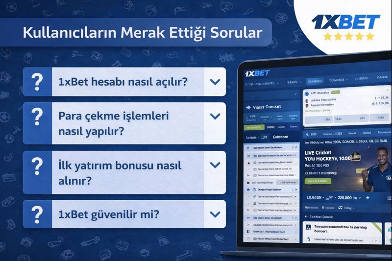 1xbet Kullanıcıların Merak Ettiği Sorular