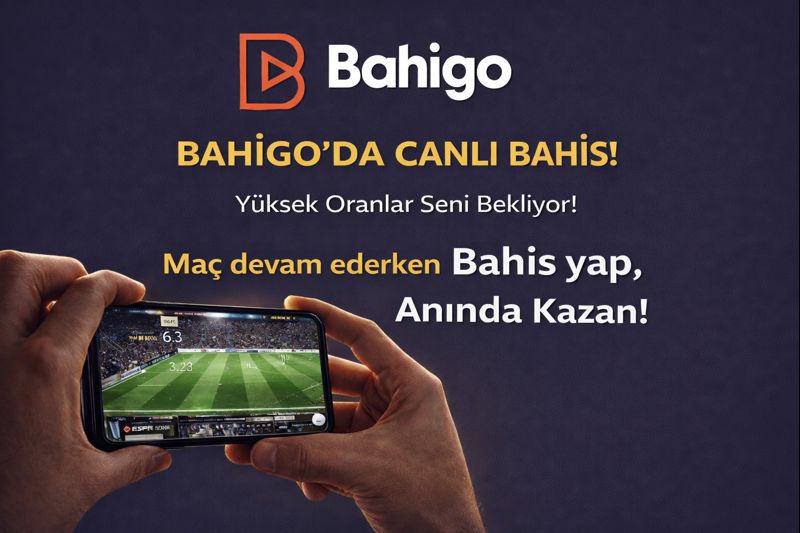 Bahigo Canlı Bahis Bölümü